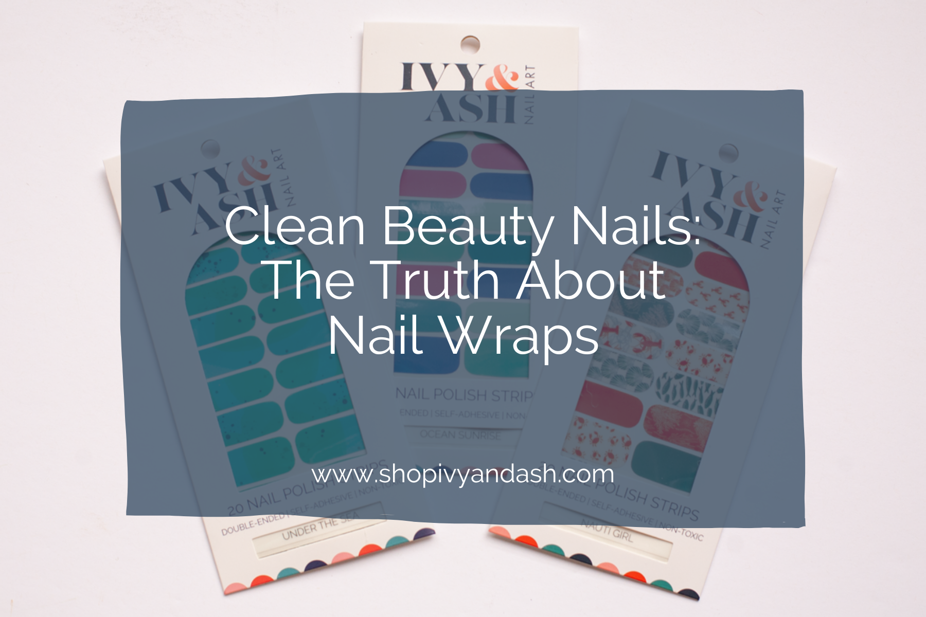 Clean Beauty Nails: The Truth About Nail Wraps