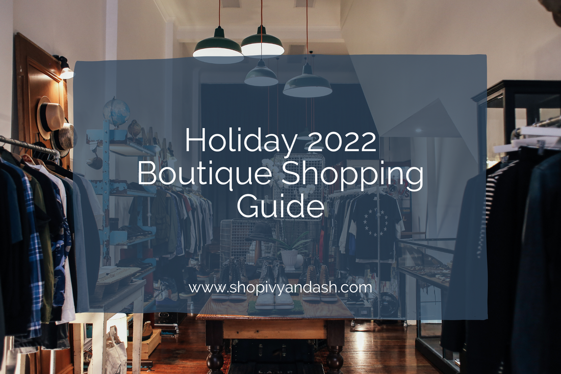 Holiday 2022 Boutique Shopping Guide