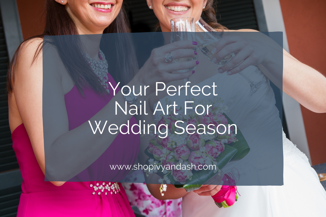 Your Perfect Nail Art For Wedding Season